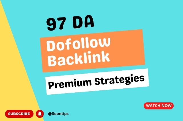 97-da-dofollow-backlink-methods-effective-dofollow-backlinks-strategies